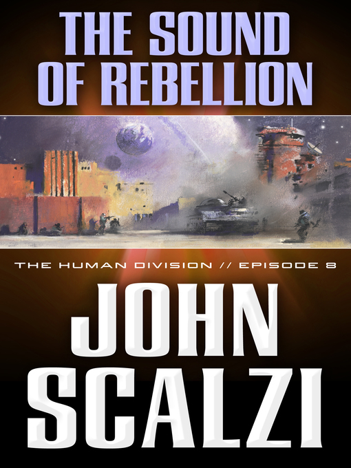 Title details for The Sound of Rebellion by John Scalzi - Available